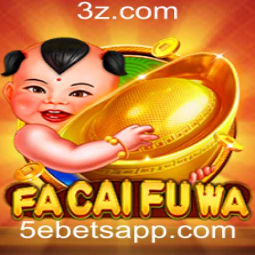 FaCaiFuWa: Descubra o Jogo Inovador com 5ebet